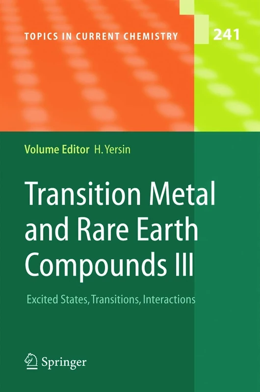 Transition Metal and Rare Earth Compounds III: Excited States, Transitions, Interactions: 241 (Topics in Current Chemistry, 241)