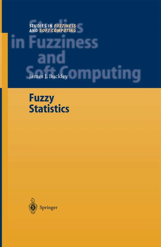 Fuzzy Statistics: 149 (Studies in Fuzziness and Soft Computing, 149) - Image 1