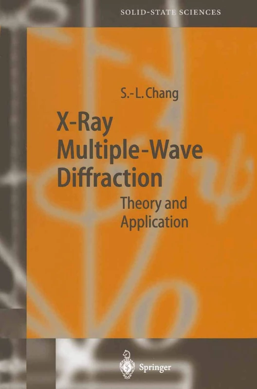 X-Ray Multiple-Wave Diffraction: Theory and Application: 143 (Springer Series in Solid-State Sciences, 143)