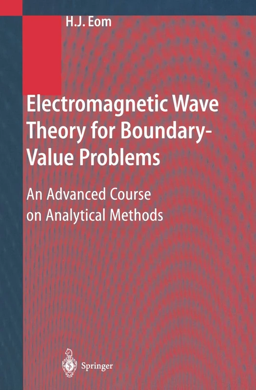 Electromagnetic Wave Theory for Boundary-Value Problems: An Advanced Course on Analytical Methods