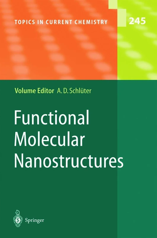 Functional Molecular Nanostructures: 245 (Topics in Current Chemistry, 245)