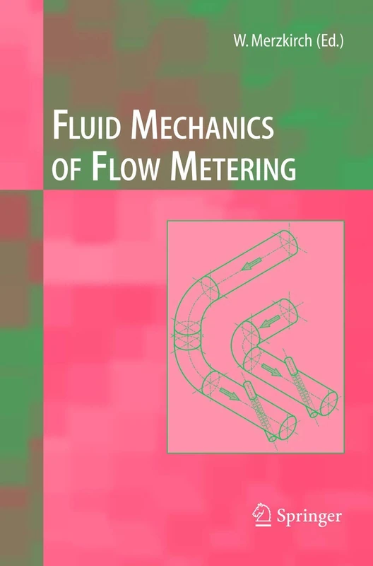 Springer - Fluid Mechanics of Flow Metering - Engineering Book