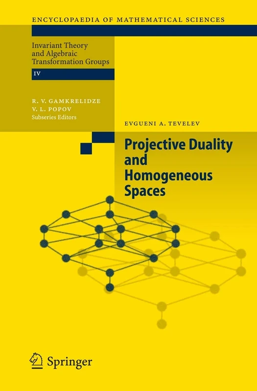 Projective Duality and Homogeneous Spaces: 133 (Encyclopaedia of Mathematical Sciences, 133)