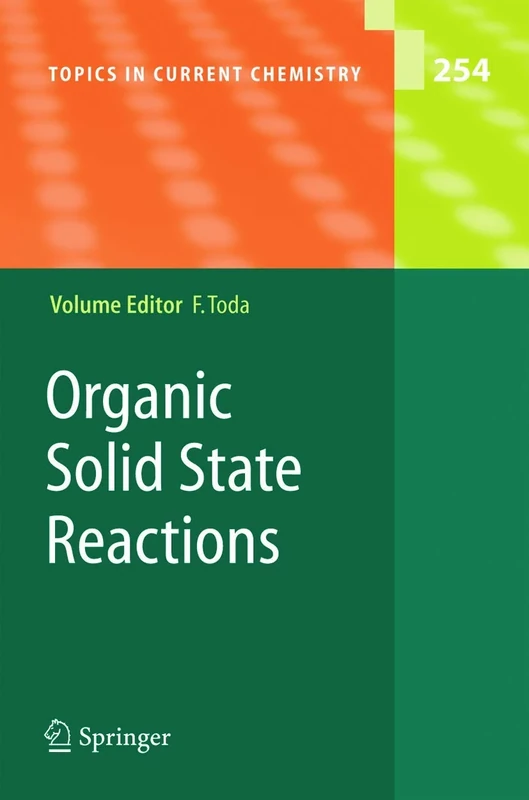 Organic Solid State Reactions: 254 (Topics in Current Chemistry, 254)