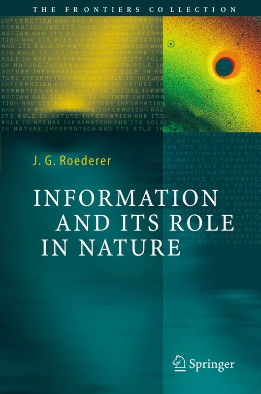 Information and Its Role in Nature (The Frontiers Collection)