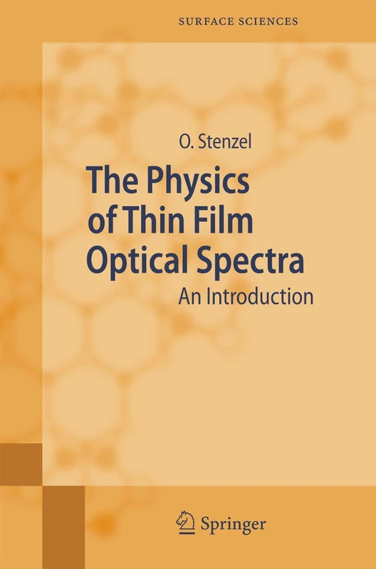 Springer - The Physics of Thin Film Optical Spectra (Vol. 44)