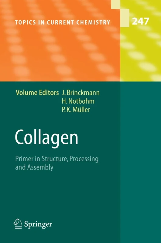 Collagen: Primer in Structure, Processing and Assembly: 247 (Topics in Current Chemistry, 247)
