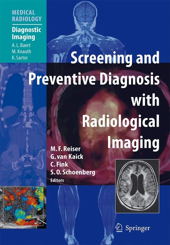 Screening and Preventive Diagnosis with Radiological Imaging (Medical Radiology)