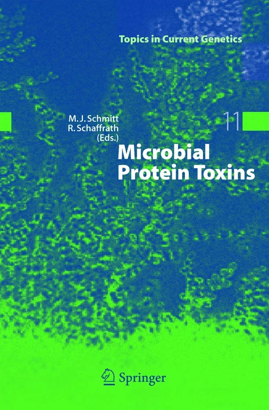 Microbial Protein Toxins: 11 (Topics in Current Genetics, 11)