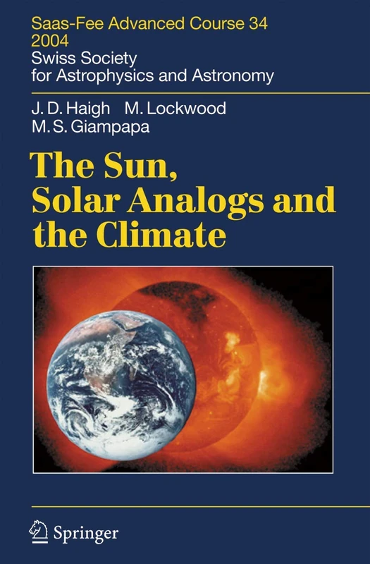 The Sun, Solar Analogs and the Climate: Saas-Fee Advanced Course 34, 2004. Swiss Society for Astrophysics and Astronomy - Image 1