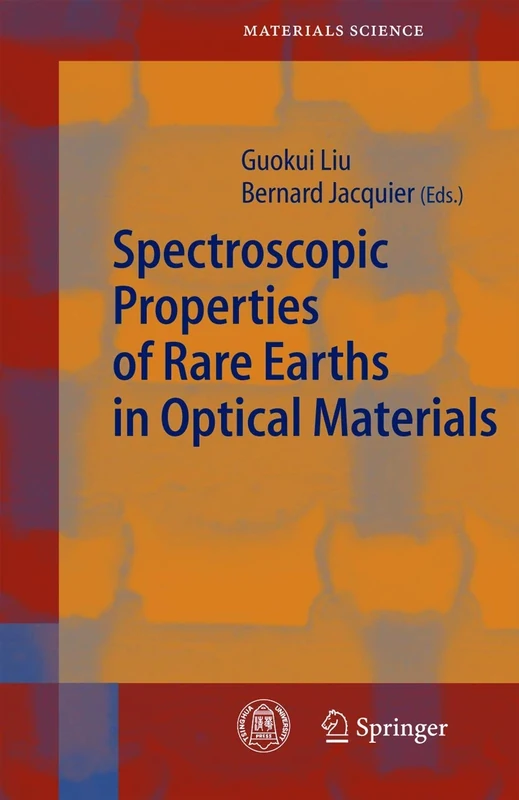 Spectroscopic Properties of Rare Earths in Optical Materials: 83 (Springer Series in Materials Science, 83)