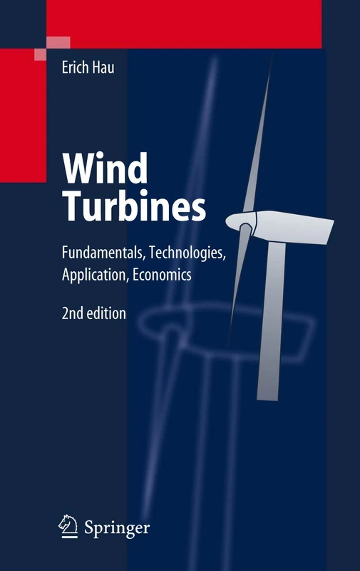 Wind Turbines: Fundamentals, Technologies, Application, Economics
