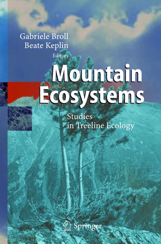 Mountain Ecosystems: Studies in Treeline Ecology