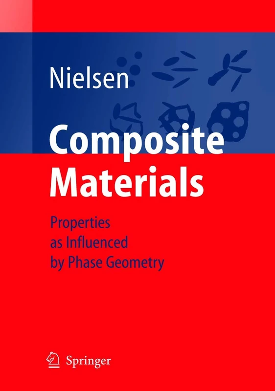 Composite Materials: Properties as Influenced by Phase Geometry