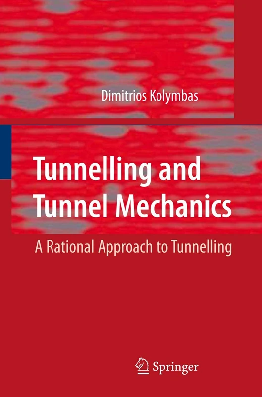 Tunnelling and Tunnel Mechanics: A Rational Approach to Tunnelling