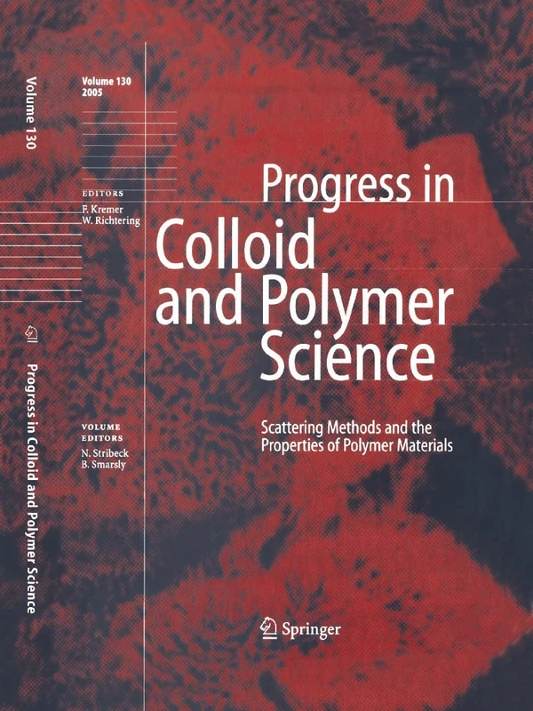 Scattering Methods and the Properties of Polymer Materials: 130 (Progress in Colloid and Polymer Science, 130)