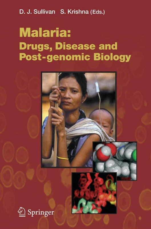 Malaria: Drugs, Disease and Post-genomic Biology: 295 (Current Topics in Microbiology and Immunology, 295)