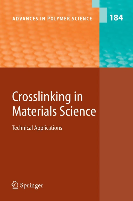 Crosslinking in Materials Science: Technical Applications: 184 (Advances in Polymer Science, 184) - Image 1