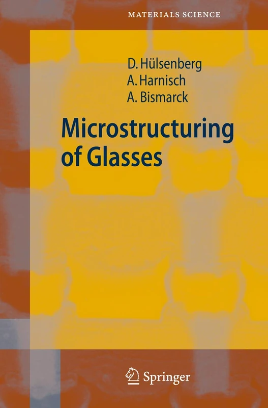 Microstructuring of Glasses: 87 (Springer Series in Materials Science, 87)