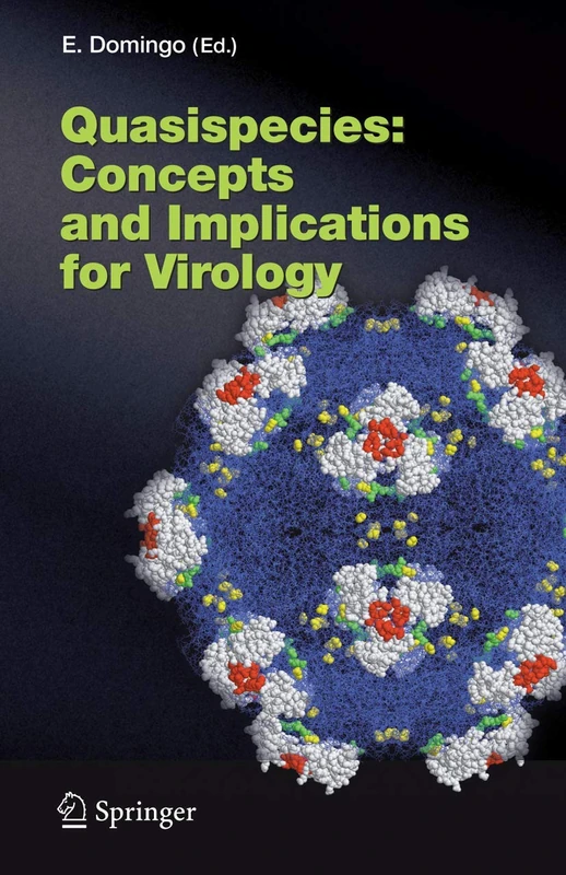 Quasispecies: Concept and Implications for Virology: 299 (Current Topics in Microbiology and Immunology, 299)