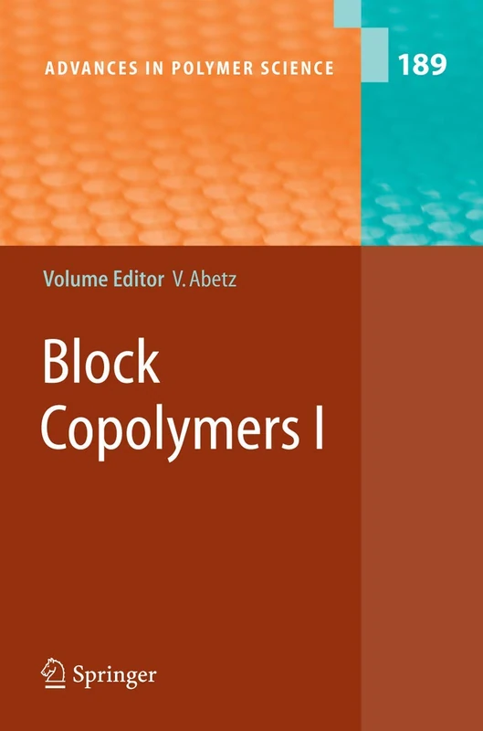 Block Copolymers I: 189 (Advances in Polymer Science, 189)