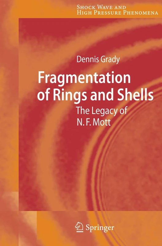 Fragmentation of Rings and Shells: The Legacy of N.F. Mott (Shock Wave and High Pressure Phenomena)