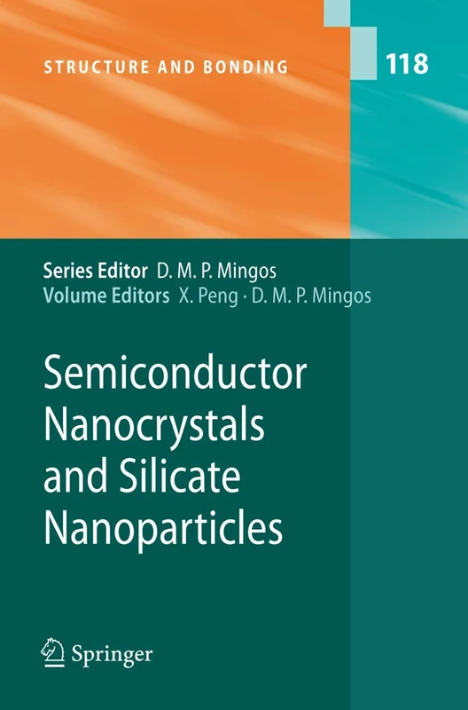 Semiconductor Nanocrystals and Silicate Nanoparticles: 118 (Structure and Bonding, 118)