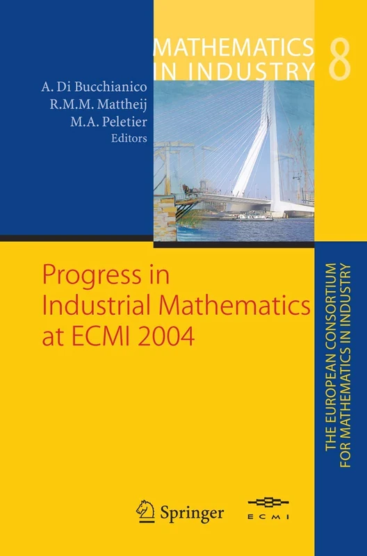 Progress in Industrial Mathematics at ECMI 2004: 8 (Mathematics in Industry, 8)