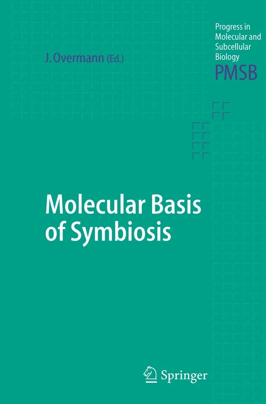 Molecular Basis of Symbiosis: 41 (Progress in Molecular and Subcellular Biology, 41)