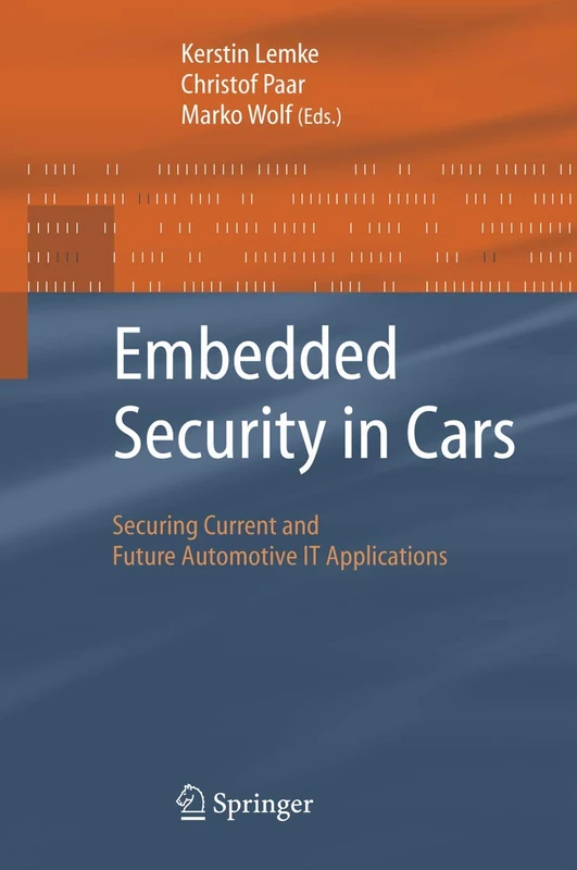 Embedded Security in Cars: Securing Current and Future Automotive IT Applications