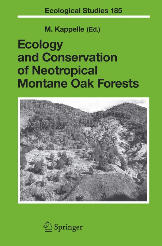 Ecology and Conservation of Neotropical Montane Oak Forests: 185 (Ecological Studies, 185)