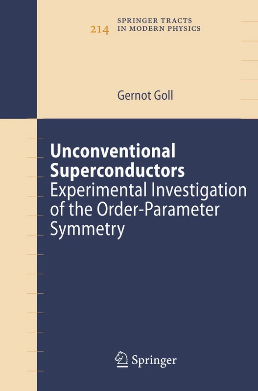 Unconventional Superconductors: Experimental Investigation of the Order-Parameter Symmetry: 214 (Springer Tracts in Modern Physics, 214)