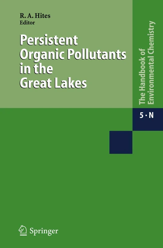 Persistent Organic Pollutants in the Great Lakes: 5 / 5N (The Handbook of Environmental Chemistry, 5 / 5N)