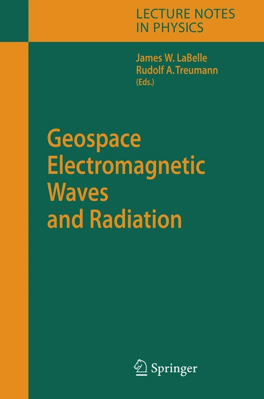 Geospace Electromagnetic Waves and Radiation: 687 (Lecture Notes in Physics, 687)