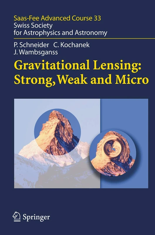 Gravitational Lensing: Strong, Weak and Micro: Saas-Fee Advanced Course 33 - Image 1
