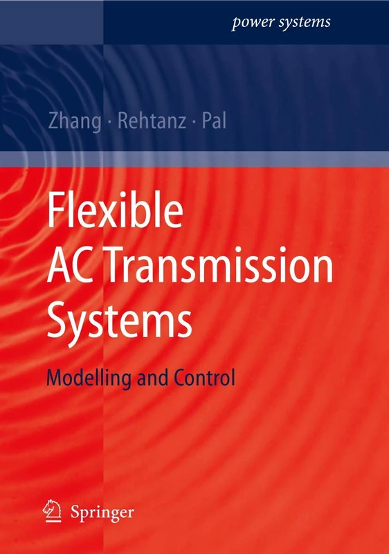 Springer - Flexible AC Transmission Systems: Modelling and Control