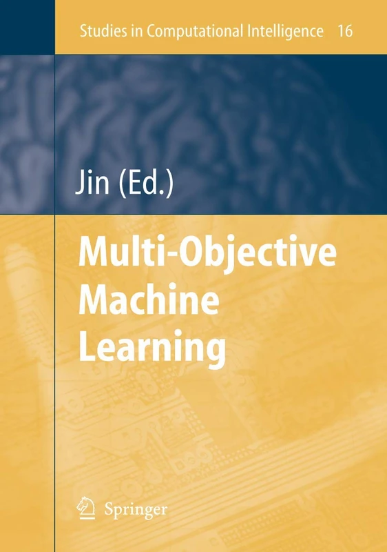 Multi-Objective Machine Learning: 16 (Studies in Computational Intelligence, 16)