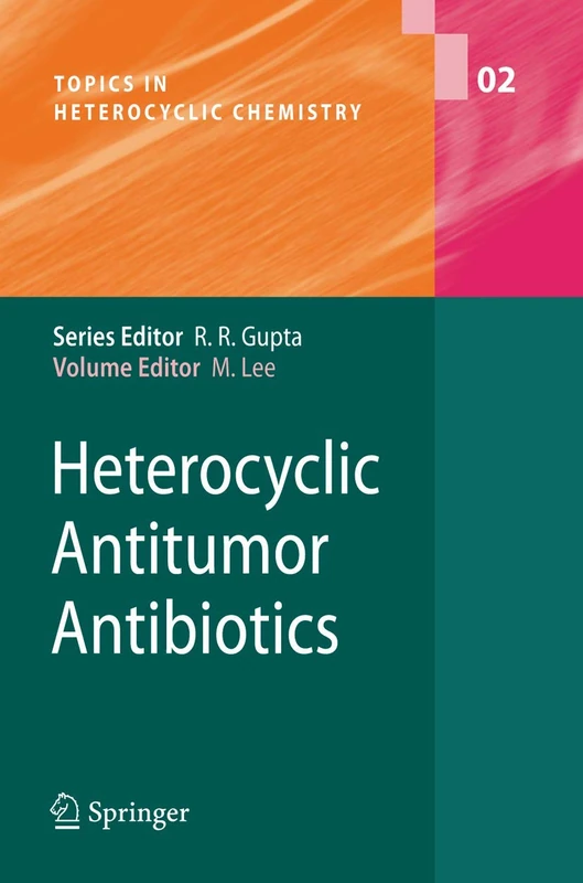 Heterocyclic Antitumor Antibiotics: 2 (Topics in Heterocyclic Chemistry, 2)