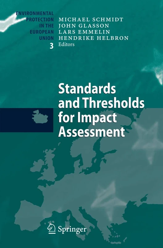 Standards and Thresholds for Impact Assessment: 3 (Environmental Protection in the European Union, 3)