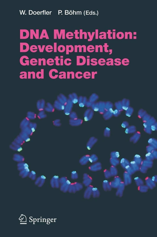 DNA Methylation: Development, Genetic Disease and Cancer: 310 (Current Topics in Microbiology and Immunology, 310)