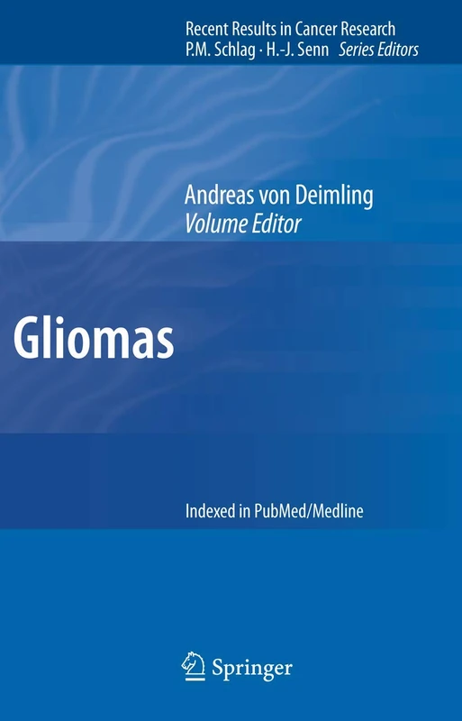 Gliomas: 171 (Recent Results in Cancer Research, 171)