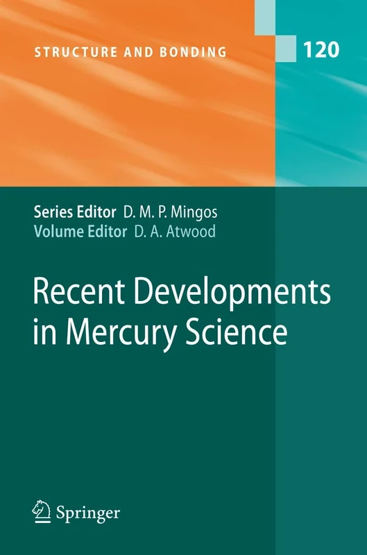 Recent Developments in Mercury Science: 120 (Structure and Bonding, 120)