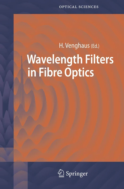 Springer Wavelength Filters in Fibre Optics - Springer Series 123