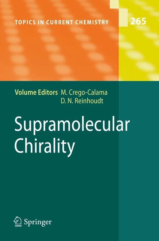 Supramolecular Chirality: 265 (Topics in Current Chemistry, 265)
