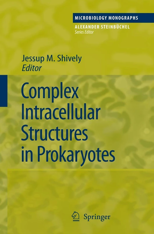 Complex Intracellular Structures in Prokaryotes: 2 (Microbiology Monographs, 2)