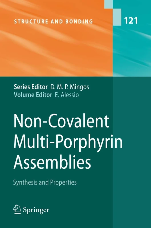 Non-Covalent Multi-Porphyrin Assemblies: Synthesis and Properties: 121 (Structure and Bonding, 121)