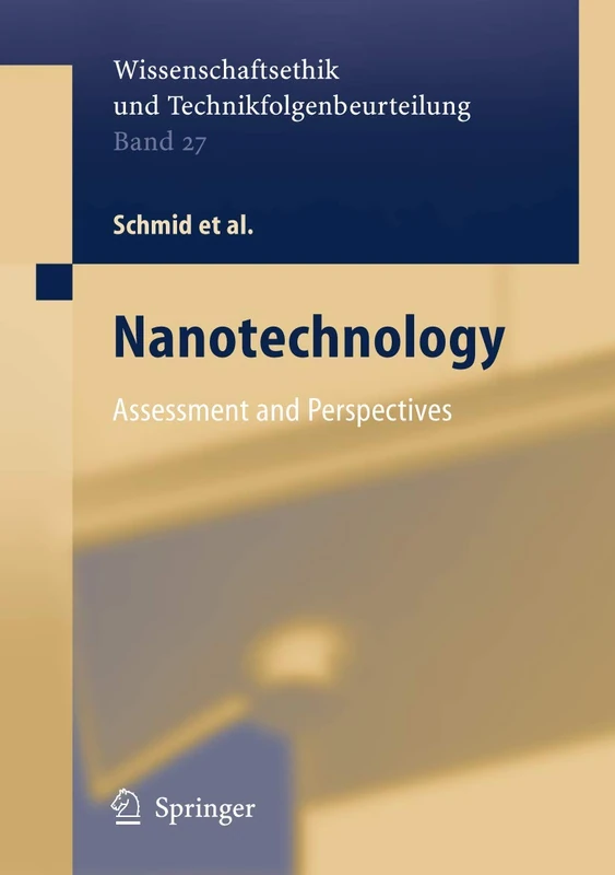 Nanotechnology: Assessment and Perspectives: 27 (Ethics of Science and Technology Assessment, 27)