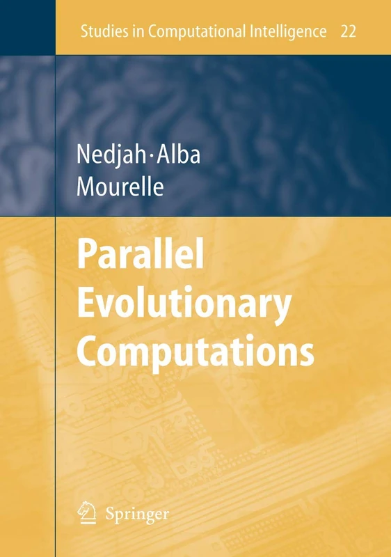 Parallel Evolutionary Computations: 22 (Studies in Computational Intelligence, 22)
