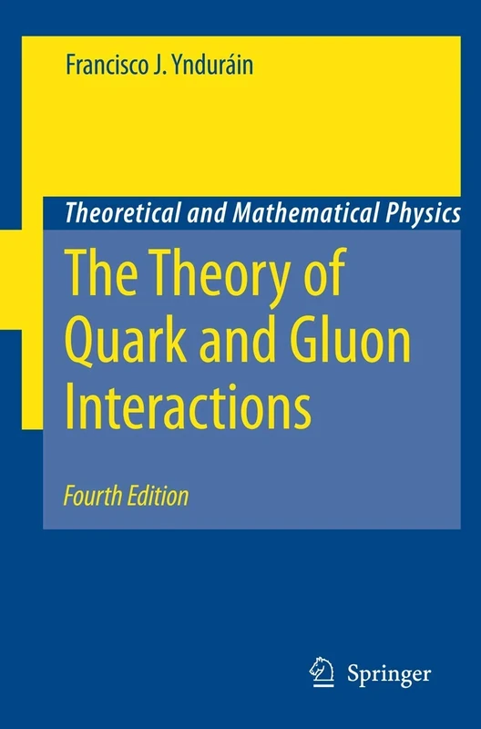 The Theory of Quark and Gluon Interactions (Theoretical and Mathematical Physics)