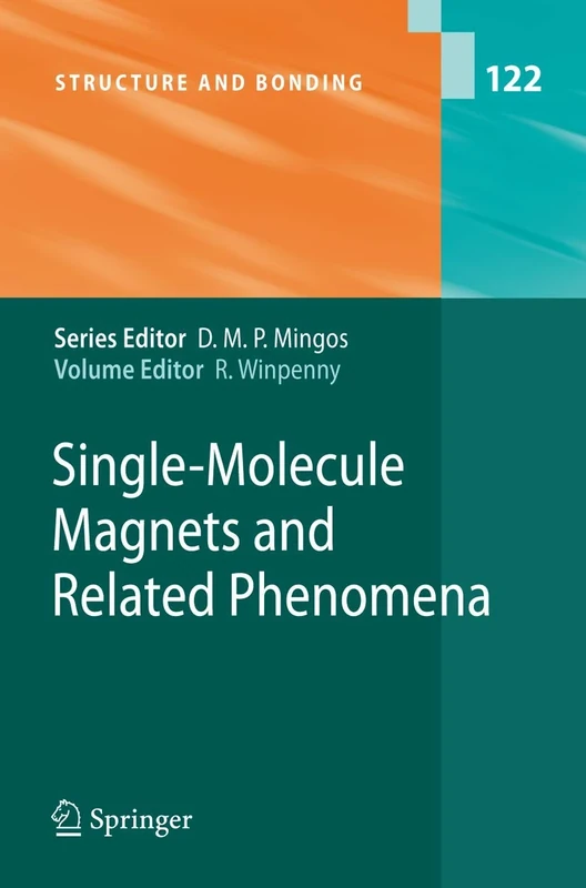 Single-Molecule Magnets and Related Phenomena: 122 (Structure and Bonding, 122)